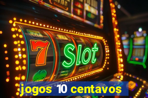jogos 10 centavos